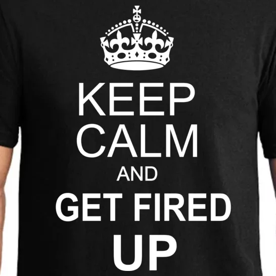 Keep Calm And Get Fired Up Pajama Set