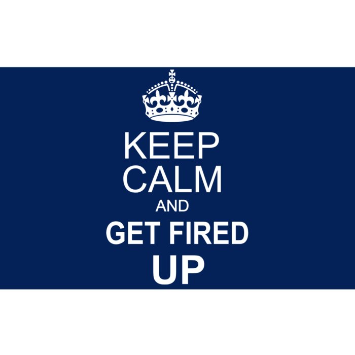 Keep Calm And Get Fired Up Bumper Sticker