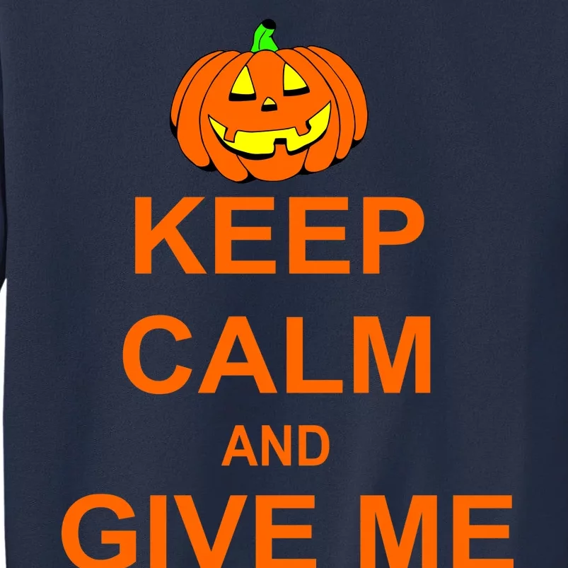 Keep Calm and Give Me Candy Sweatshirt