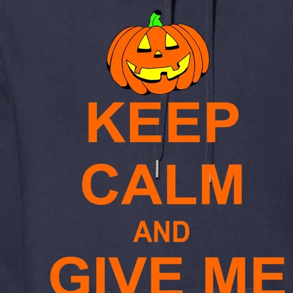 Keep Calm and Give Me Candy Premium Hoodie