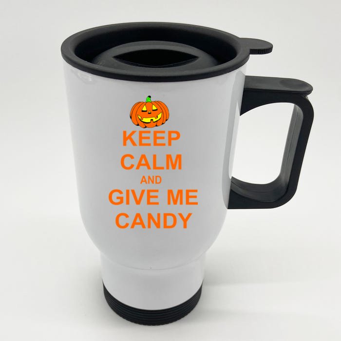 Keep Calm and Give Me Candy Front & Back Stainless Steel Travel Mug