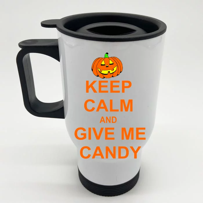 Keep Calm and Give Me Candy Front & Back Stainless Steel Travel Mug