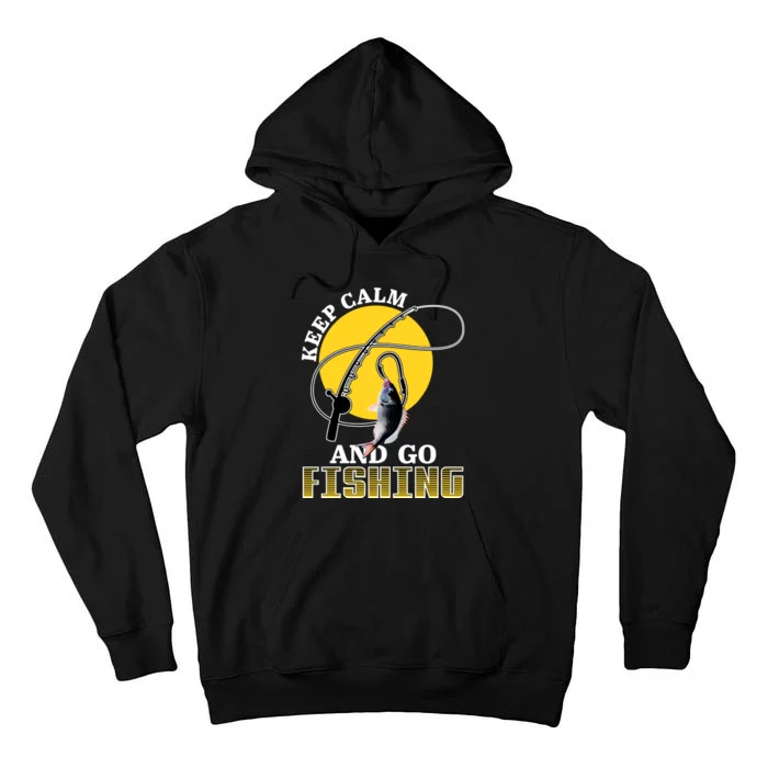 Keep Calm and Go Fishing Tall Hoodie