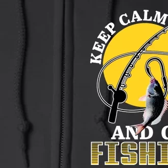 Keep Calm and Go Fishing Full Zip Hoodie