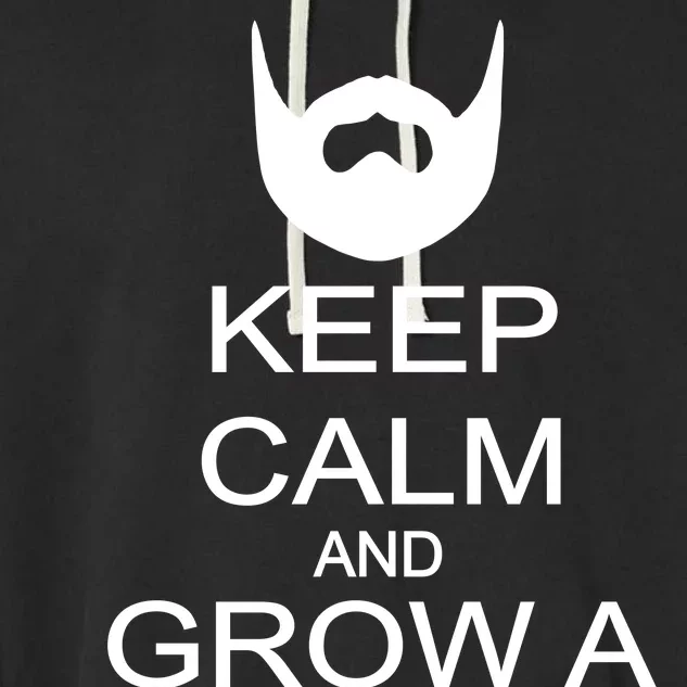 Keep Calm and Grow a Beard Garment-Dyed Fleece Hoodie