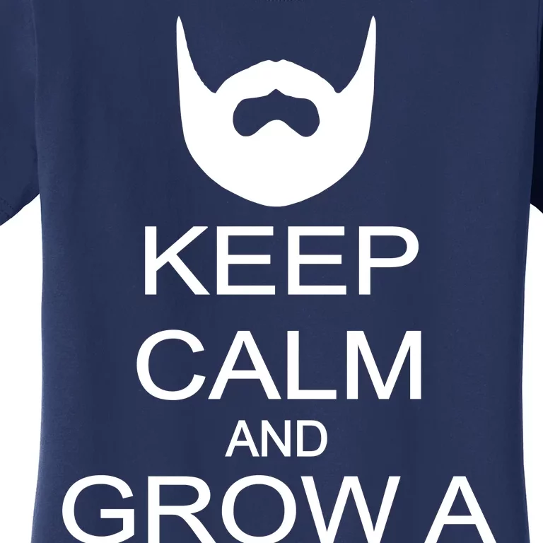 Keep Calm and Grow a Beard Women's T-Shirt