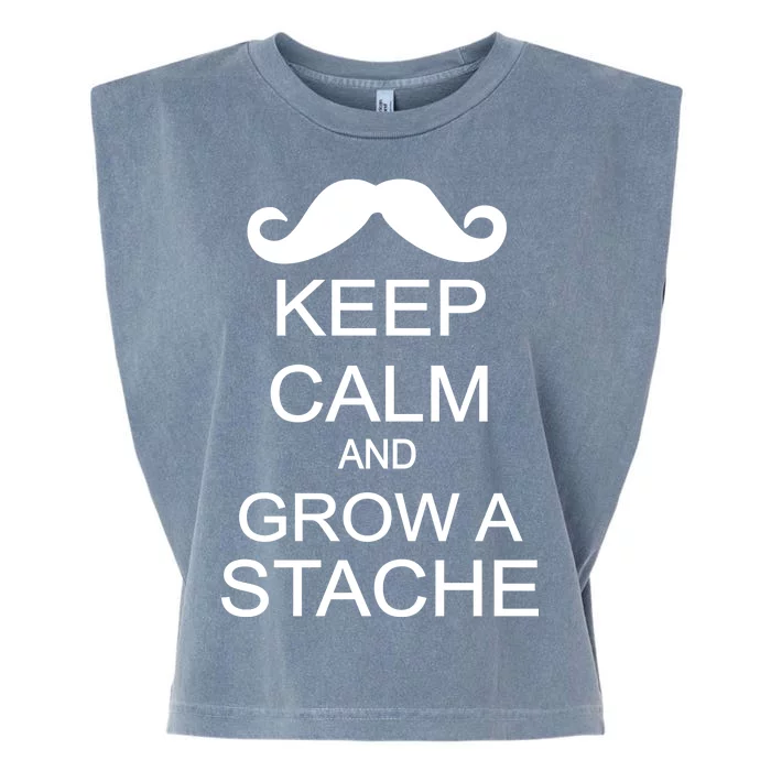 Keep Calm and Grow A Stache Garment-Dyed Women's Muscle Tee