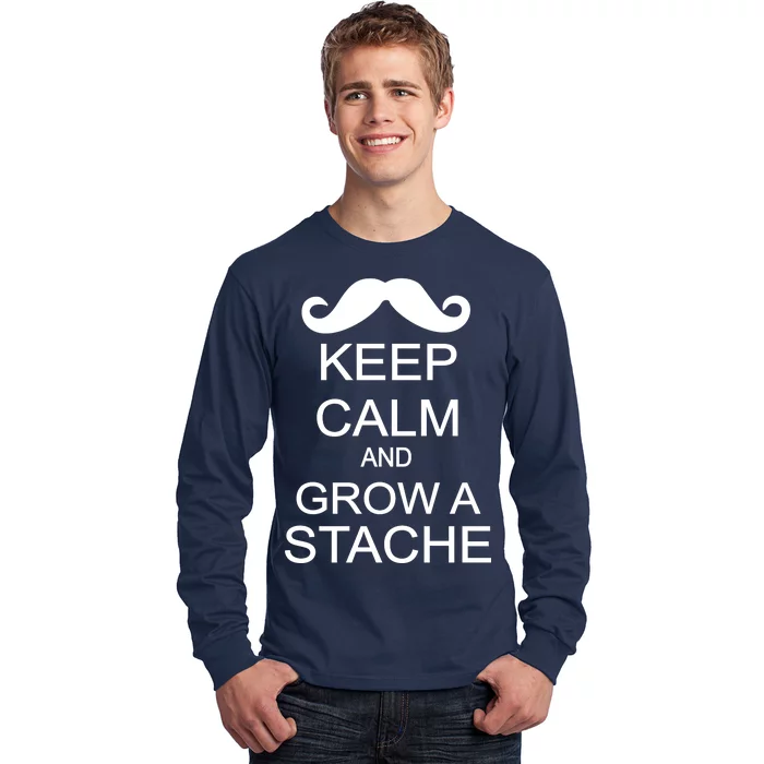 Keep Calm and Grow A Stache Long Sleeve Shirt