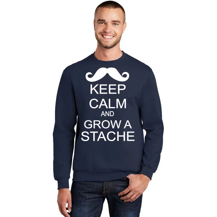 Keep Calm and Grow A Stache Sweatshirt