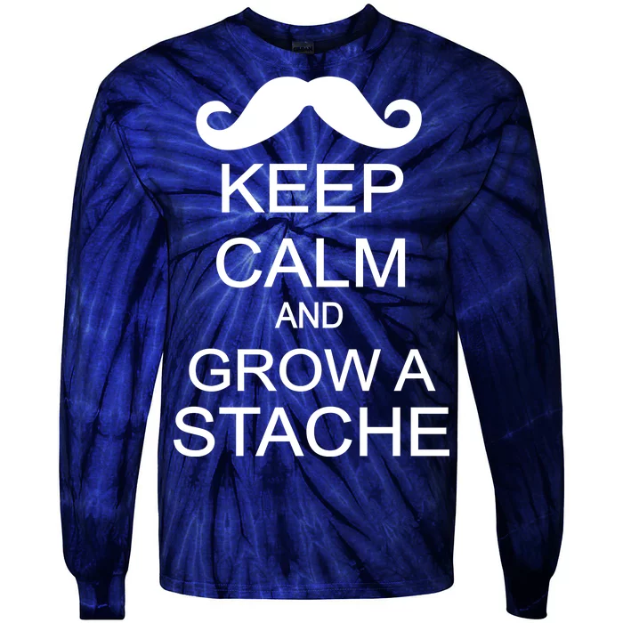 Keep Calm and Grow A Stache Tie-Dye Long Sleeve Shirt