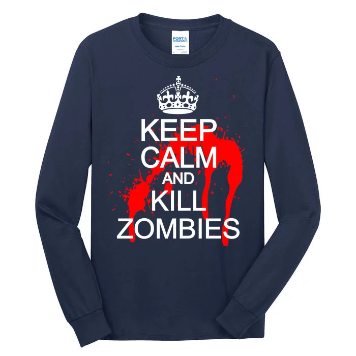 Keep Calm and Kill Zombies Tall Long Sleeve T-Shirt