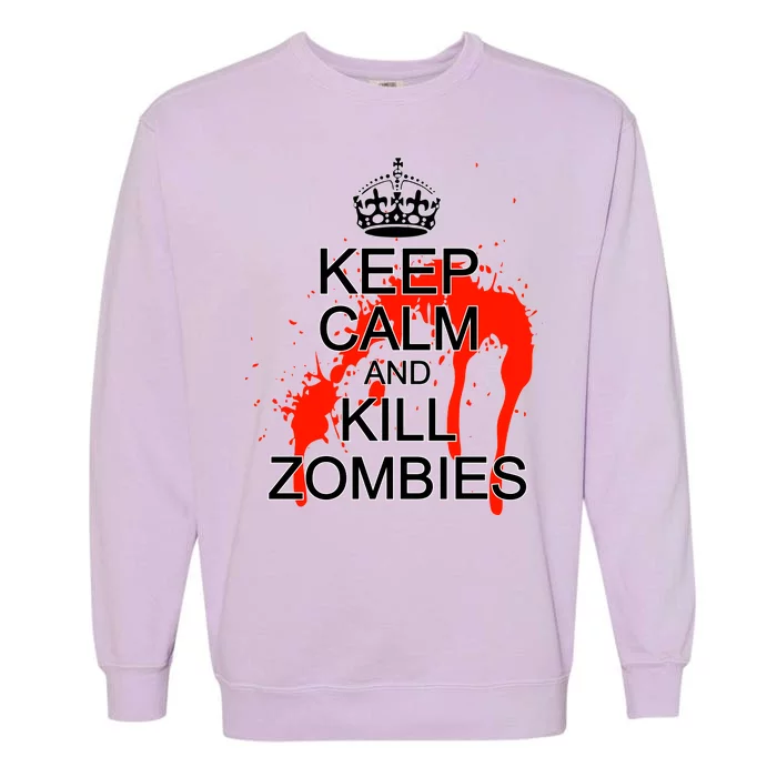 Keep Calm and Kill Zombies Garment-Dyed Sweatshirt