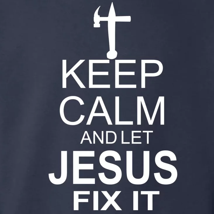 Keep Calm And Let Jesus Fix It Toddler Hoodie