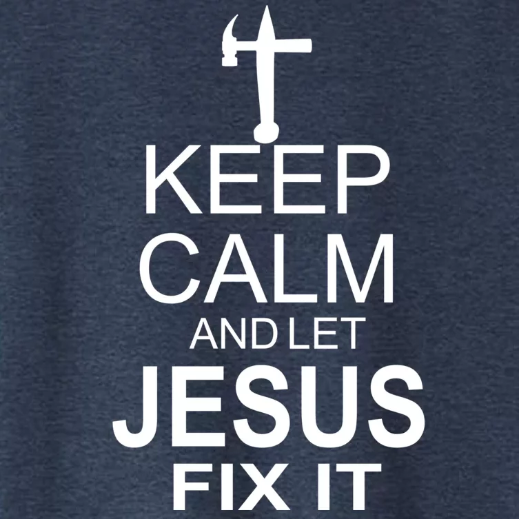 Keep Calm And Let Jesus Fix It Women's Crop Top Tee