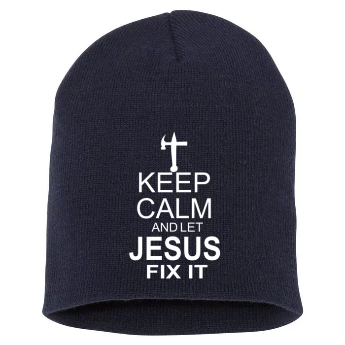 Keep Calm And Let Jesus Fix It Short Acrylic Beanie