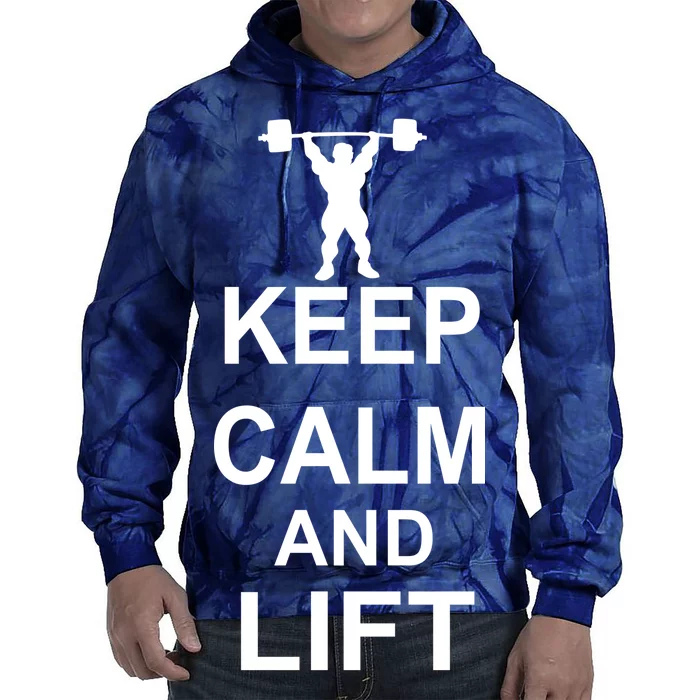 Keep Calm And Lift On Tie Dye Hoodie