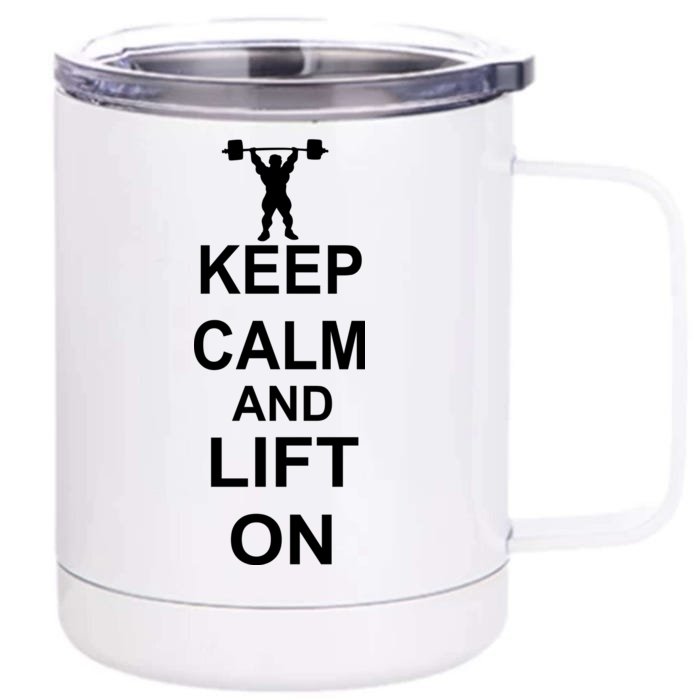 Keep Calm And Lift On Front & Back 12oz Stainless Steel Tumbler Cup