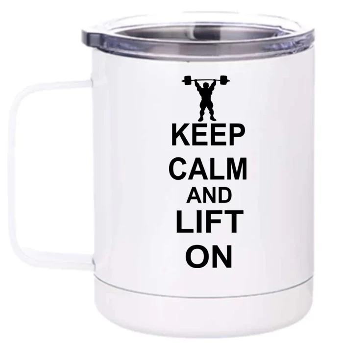 Keep Calm And Lift On Front & Back 12oz Stainless Steel Tumbler Cup