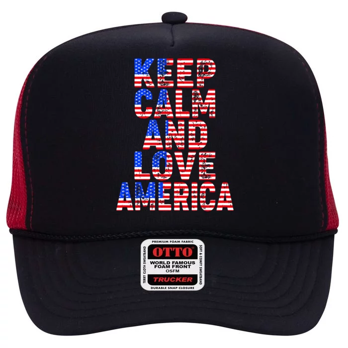 Keep Calm and Love America High Crown Mesh Trucker Hat