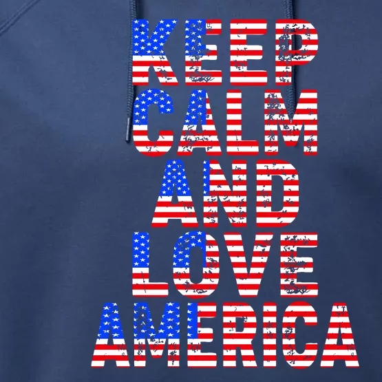 Keep Calm and Love America Performance Fleece Hoodie