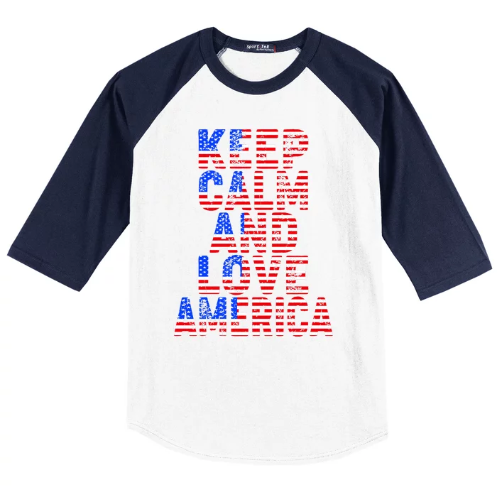 Keep Calm and Love America Baseball Sleeve Shirt