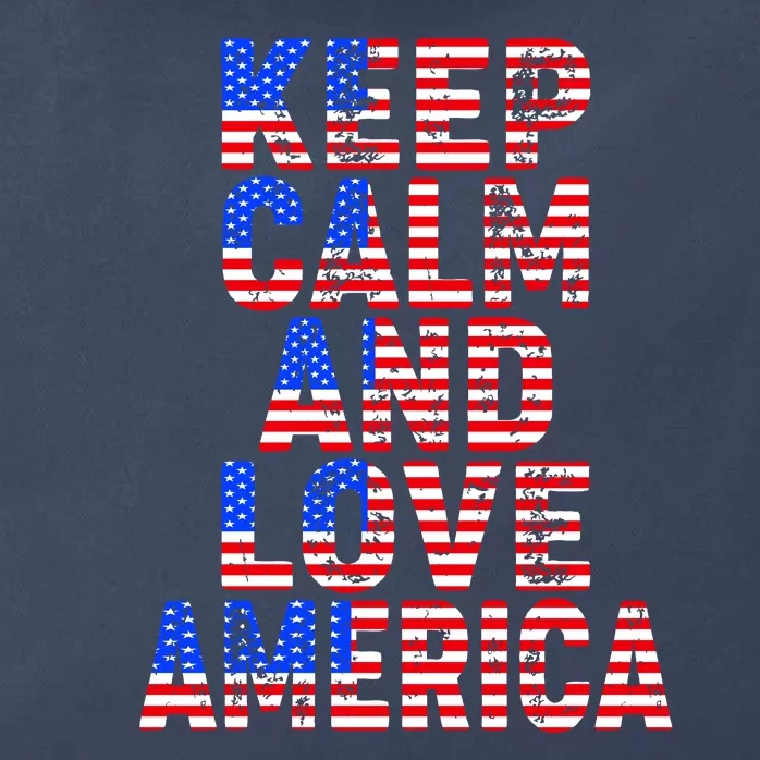 Keep Calm and Love America Zip Tote Bag