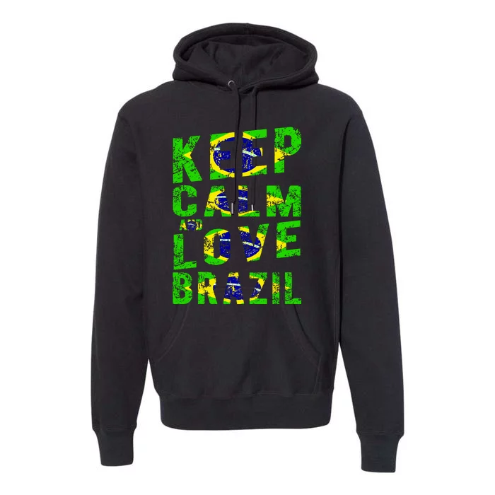 Keep Calm and Love Brazil Premium Hoodie