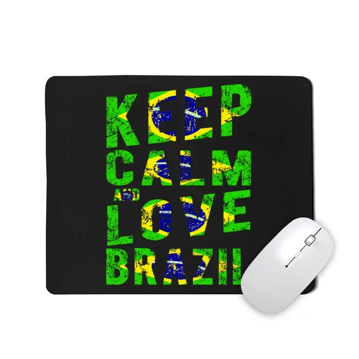 Keep Calm and Love Brazil Mousepad