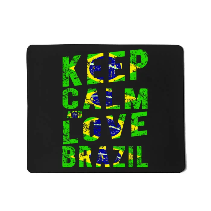 Keep Calm and Love Brazil Mousepad