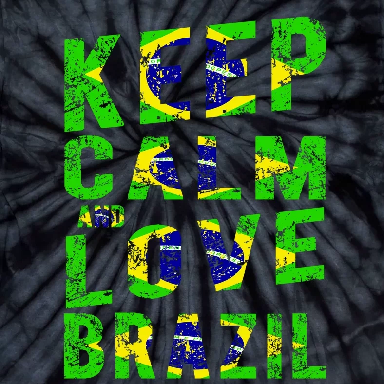 Keep Calm and Love Brazil Tie-Dye T-Shirt