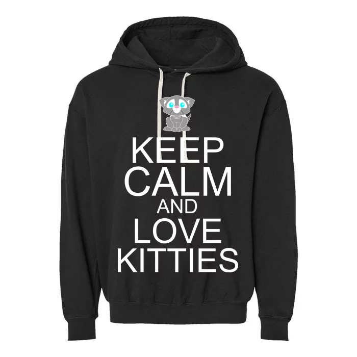 Keep Calm And Love Kitties Garment-Dyed Fleece Hoodie