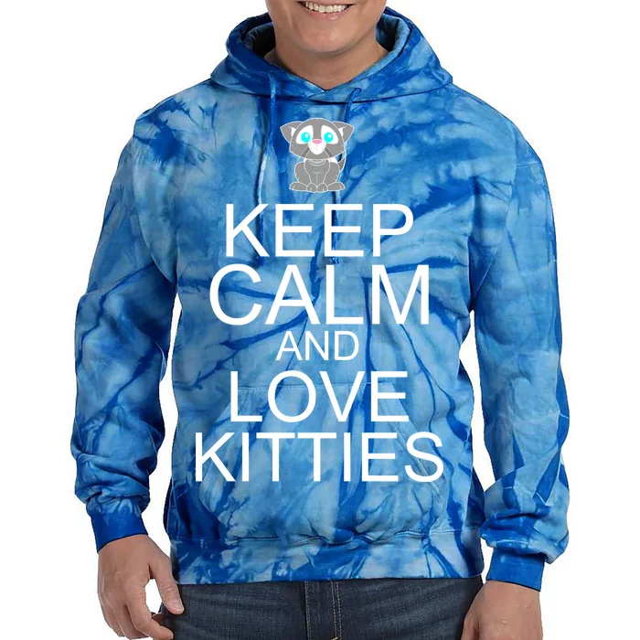 Keep Calm And Love Kitties Tie Dye Hoodie