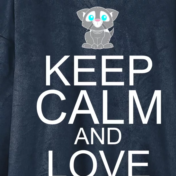 Keep Calm And Love Kitties Hooded Wearable Blanket