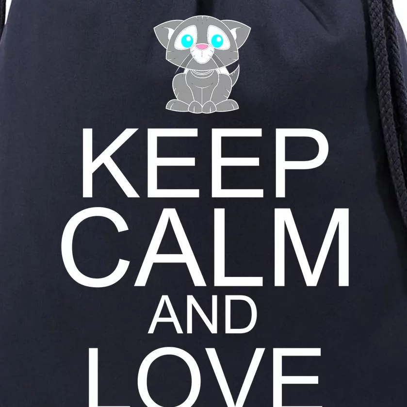 Keep Calm And Love Kitties Drawstring Bag