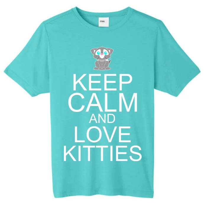 Keep Calm And Love Kitties ChromaSoft Performance T-Shirt