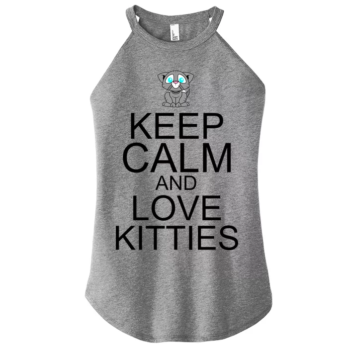 Keep Calm And Love Kitties Women’s Perfect Tri Rocker Tank