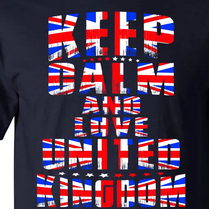 Keep Calm and Love United Kingdom Tall T-Shirt