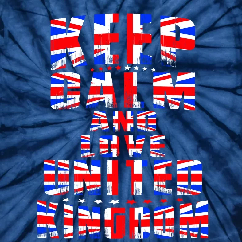 Keep Calm and Love United Kingdom Tie-Dye T-Shirt