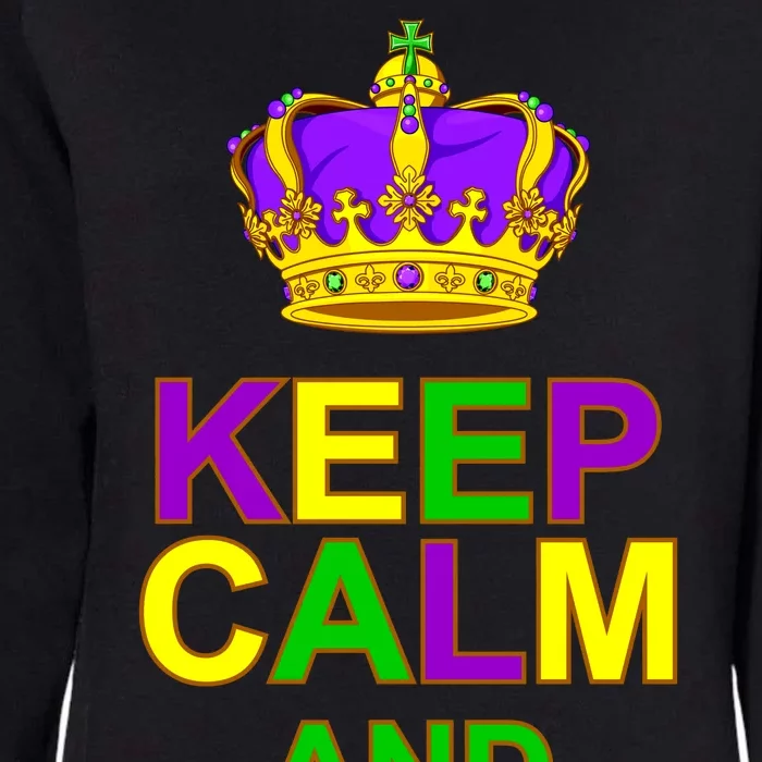 Keep Calm and Mardi Gras Crown New Orleans Womens California Wash Sweatshirt