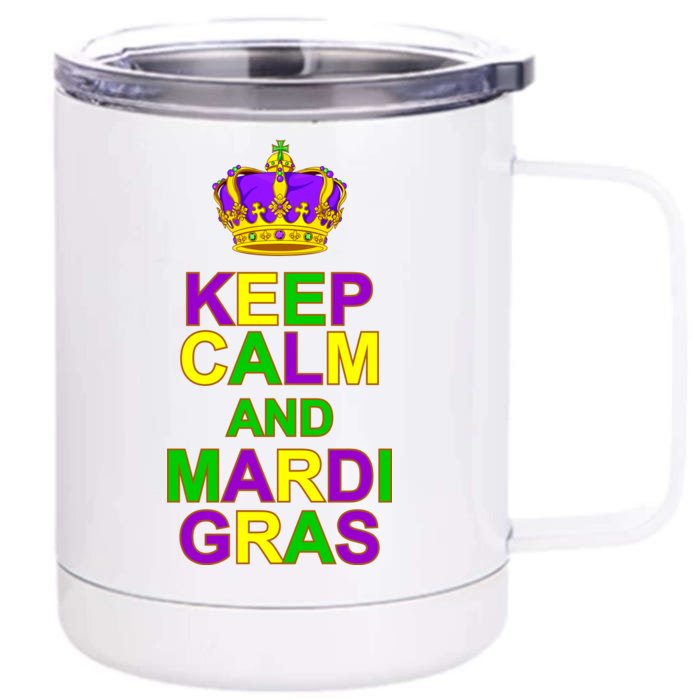 Keep Calm and Mardi Gras Crown New Orleans Front & Back 12oz Stainless Steel Tumbler Cup