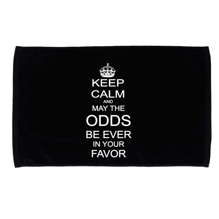 Keep Calm And May The Odds Be Ever In Your Favor Microfiber Hand Towel