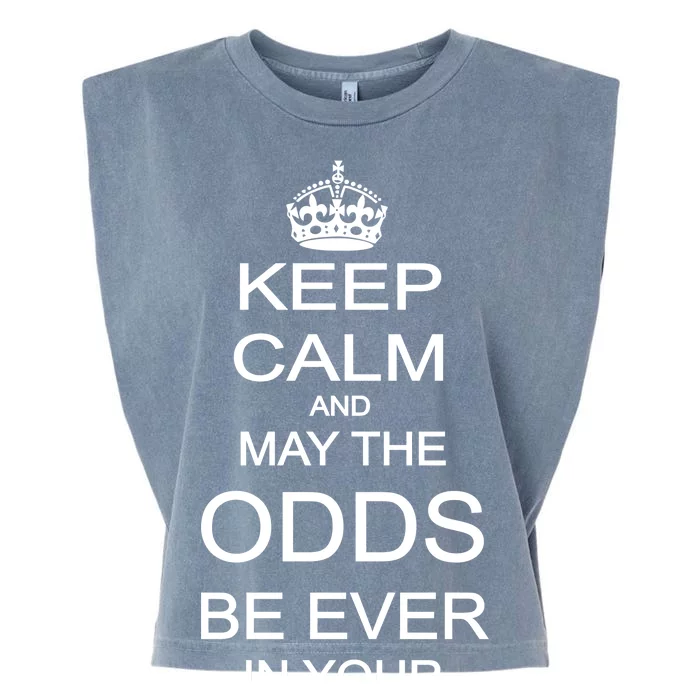 Keep Calm And May The Odds Be Ever In Your Favor Garment-Dyed Women's Muscle Tee