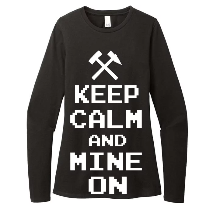 Keep Calm And Mine On Womens CVC Long Sleeve Shirt