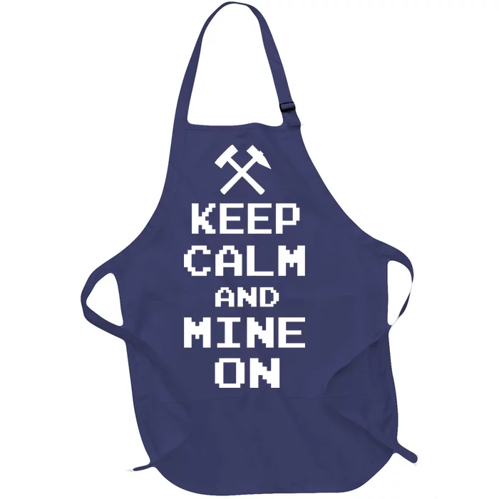 Keep Calm And Mine On Full-Length Apron With Pocket