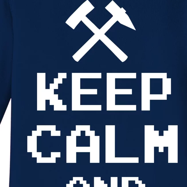 Keep Calm And Mine On Baby Long Sleeve Bodysuit