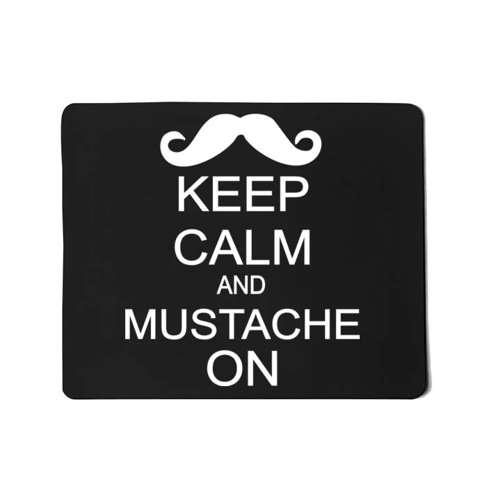 Keep Calm And Mustache On Mousepad