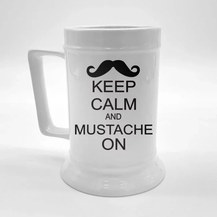 Keep Calm And Mustache On Front & Back Beer Stein