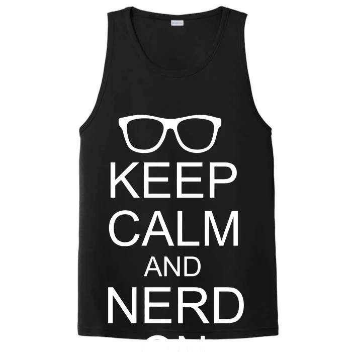 Keep Calm and Nerd On Performance Tank