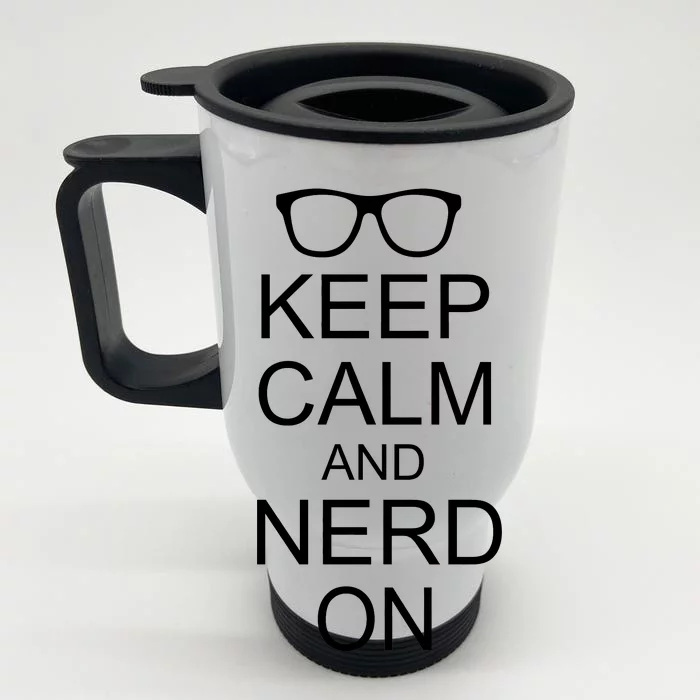 Keep Calm and Nerd On Front & Back Stainless Steel Travel Mug