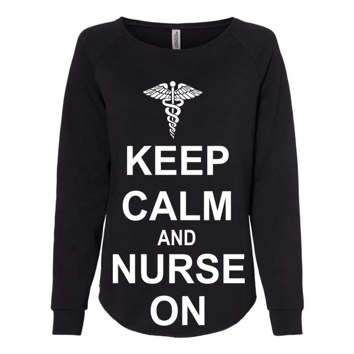 Keep Calm And Nurse On Womens California Wash Sweatshirt